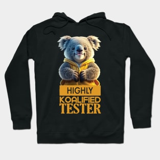 Just a Highly Koalified Tester Koala 4 Hoodie